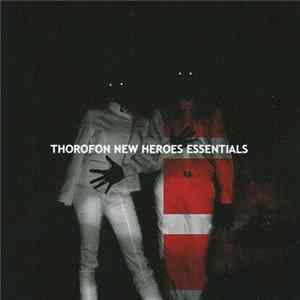 Thorofon - New Heroes Essentials FLAC