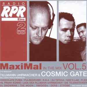 Tillmann Uhrmacher & Cosmic Gate - MaxiMal In The Mix Vol. 5 FLAC