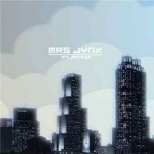 Mrs Jynx - Atlanta EP FLAC