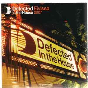 Various - Defected In The House Eivissa 2007 FLAC