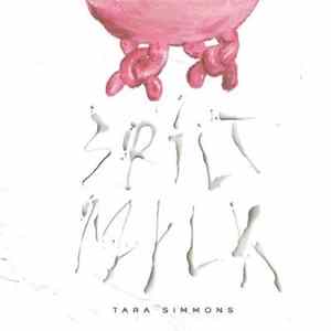 Tara Simmons - Spilt Milk FLAC
