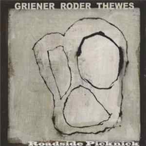 Griener, Roder, Thewes - Roadside Picknick FLAC