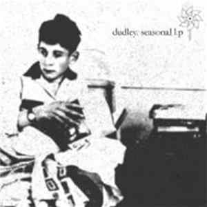Dudley - Seasonal LP FLAC