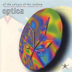 Optica - All The Colours Of The Rainbow FLAC