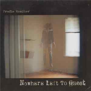 Brodie Moniker - Nowhere Left To Ghost FLAC