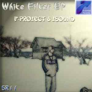 F-Project & JSound - White Filter EP FLAC