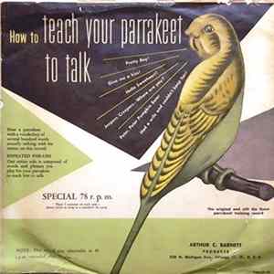 Arthur C. Barnett - How To Teach Your Parrakeet To Talk FLAC