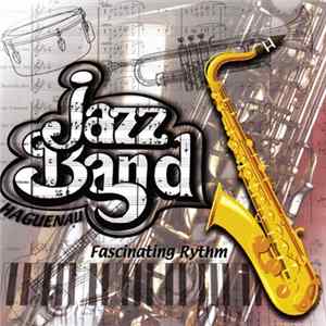 Jazz Band - Haguenau - Fascinating Rythm FLAC