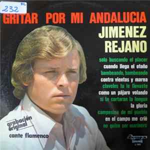Jimenez Rejano - Gritar Por Mi Andalucía FLAC