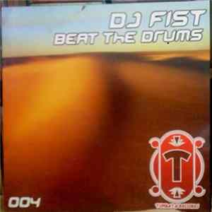 DJ Fist - Beat The Drums FLAC