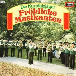 Die Kurpfalzjäger - Frohliche Musikanten FLAC