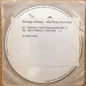 Bombay Rockers - Wild Rose (Remixes) FLAC