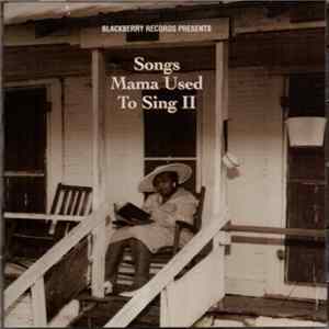 Various - Songs Mama Used To Sing II FLAC