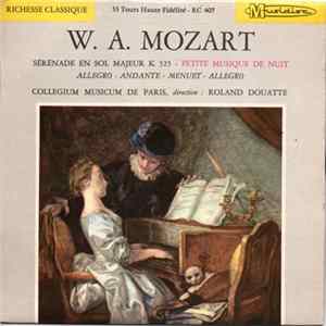 W.A. Mozart - Collegium Musicum De Paris, Roland Douatte - Petite Musique De Nuit FLAC