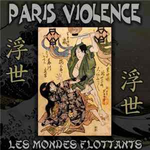 Paris Violence - Les Mondes Flottants FLAC