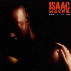 Isaac Hayes - Don't Let Go FLAC