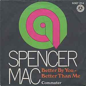 Spencer Mac - Better By You - Better Than Me / Commuter FLAC