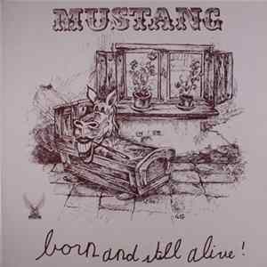 Mustang - Born And Still Alive ! FLAC