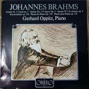 Johannes Brahms - Gerhard Oppitz - Sonate Nr. 3 F-moll Op. 5 / Klavierstücke Op. 119 FLAC