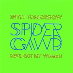 Spidergawd - Into Tomorrow / Devil Got My Woman FLAC
