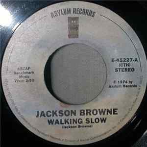 Jackson Browne - Walking Slow FLAC