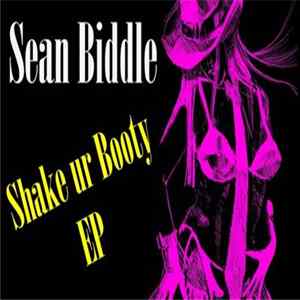 Sean Biddle - Shake Ur Booty EP FLAC