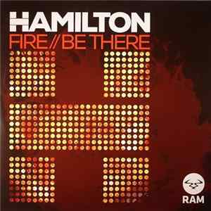 Hamilton - Fire / Be There FLAC