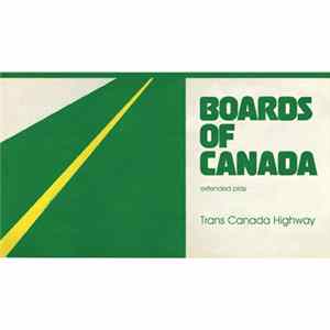 Boards Of Canada - Trans Canada Highway FLAC