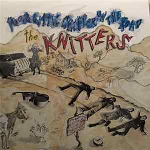 The Knitters - Poor Little Critter On The Road FLAC