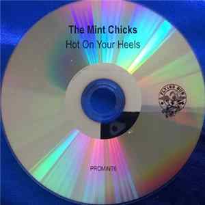 The Mint Chicks - Hot On Your Heels FLAC