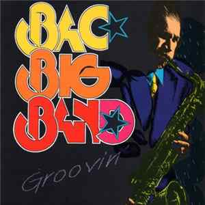 Bac Big Band - Groovin' FLAC