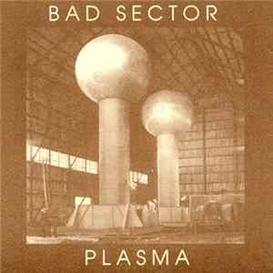 Bad Sector - Plasma FLAC