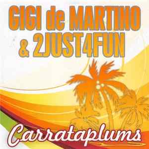 Gigi De Martino & 2just4fun - Carrataplums FLAC