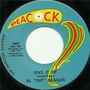 Al "TNT" Braggs - Give It Up / Running Out Of Lives FLAC
