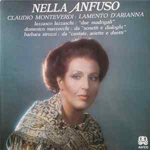 Nella Anfuso - Claudio Monteverdi / Luzzasco Luzzaschi / Domenico Mazzocchi / Barbara Strozzi - Lamento D'Ariana / "Due Madrigali" / Da "Sonetti E Dialoghi" / Da "Cantate, Ariette E Duetti" FLAC