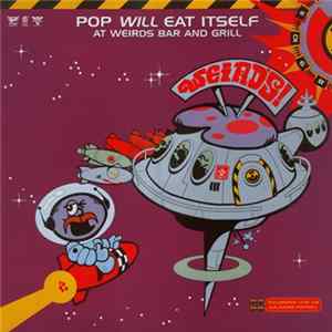 Pop Will Eat Itself - At Weirds Bar And Grill FLAC
