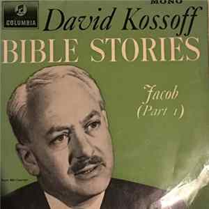 David Kossoff - Bible Stories Jacob (Part 1) FLAC