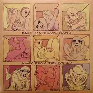 Dave Matthews Band - Away From The World FLAC
