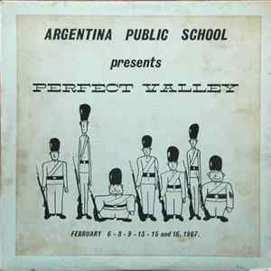 Argentina Public School - Presents The Original Cast Recording "Perfect Valley" FLAC