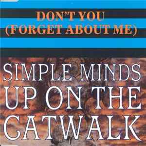 Simple Minds - Don't You (Forget About Me) / Up On The Catwalk FLAC