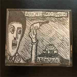 Rotþróin - Haltu Kjafti Éttu Skít Boraðu Gat Á Reykjavík FLAC