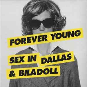 Sex In Dallas & Biladoll - Forever Young FLAC