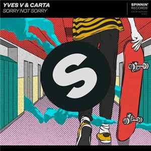 Yves V & Carta - Sorry Not Sorry FLAC