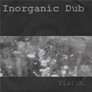 Inorganic Dub - Vision FLAC