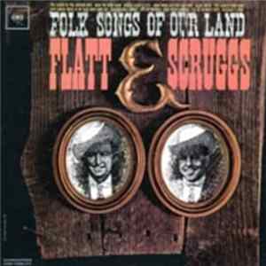 Flatt & Scruggs - Folk Songs Of Our Land FLAC