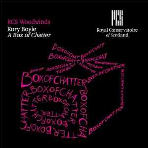 RCS Woodwinds - Rory Boyle - A Box Of Chatter FLAC