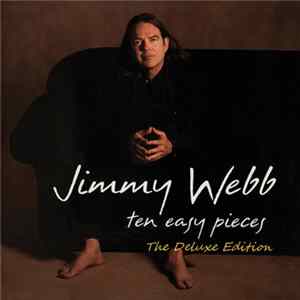 Jimmy Webb - Ten Easy Pieces: The Deluxe Edition FLAC