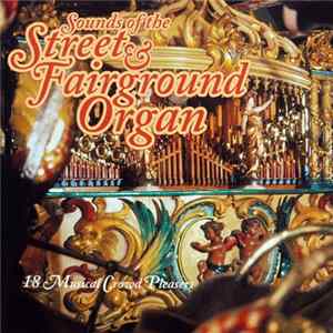 No Artist - Sounds Of The Street & Fairground Organ (18 Musical Crowd Pleasers) FLAC