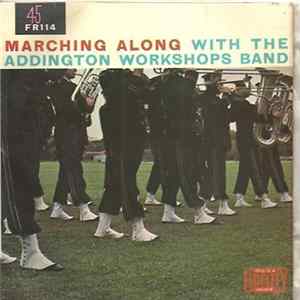 The Addington Workshops Band - Marching Along With The Addington Workshops Band FLAC