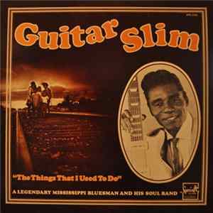 Guitar Slim - The Things That I Used To Do FLAC
